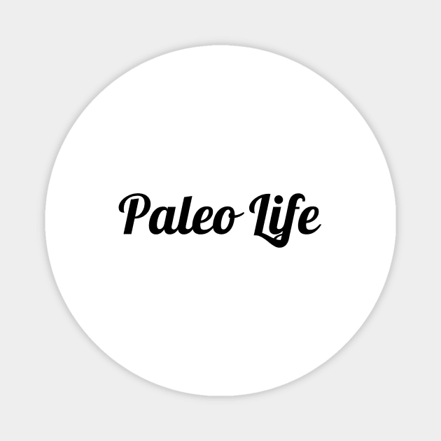 Paleo Life Magnet by Jitesh Kundra